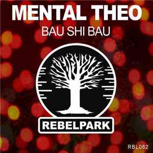 Mental Theo - Bau Shi Bau download mp3 flac