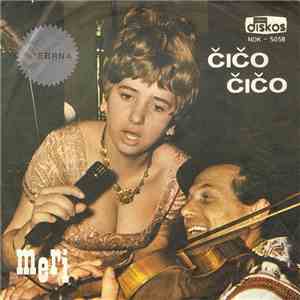 Meri - Čičo Čičo download mp3 flac