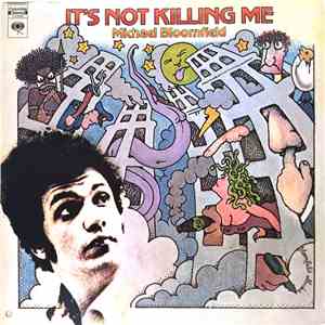 Michael Bloomfield - It's Not Killing Me download mp3 flac
