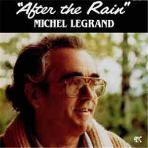 Michel Legrand - After The Rain download mp3 flac