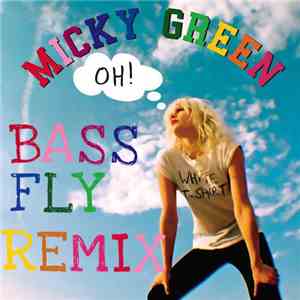 Micky Green - Oh ! (Bass Fly Remix) download mp3 flac