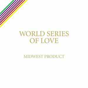 Midwest Product - World Series Of Love download mp3 flac