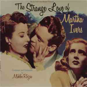 Miklós Rózsa - The Strange Love Of Martha Ivers download mp3 flac
