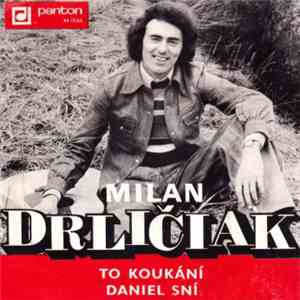 Milan Drličiak - To Koukání / Daniel Sní download mp3 flac