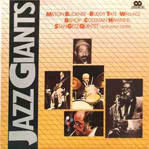 Milt Buckner - Buddy Tate - Wallace Bishop - Coleman Hawkins & Stan Getz Quintet, And Many Others - Jazz Giants download mp3 flac