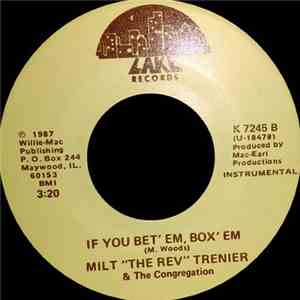 Milt "The Rev" Trenier & The Congregation - If You Bet'Em, Box'Em download free