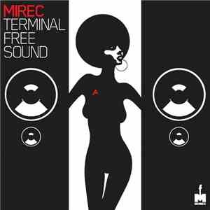 Mirec - Terminal Free Sound download mp3 flac