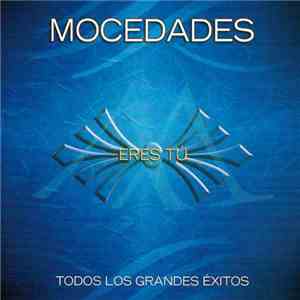 Mocedades - Eres Tú (Todos Los Grandes Éxitos) download mp3 flac