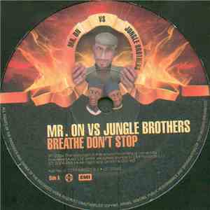 Mr. On vs. Jungle Brothers - Breathe Don't Stop download mp3 flac