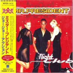 Mr. President - Night Club download free