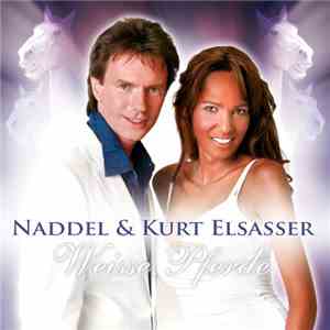 Naddel & Kurt Elsasser - Weisse Pferde download mp3 flac