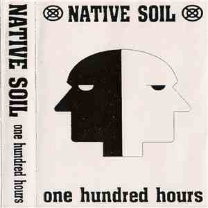 Native Soil - One Hundred Hours download free
