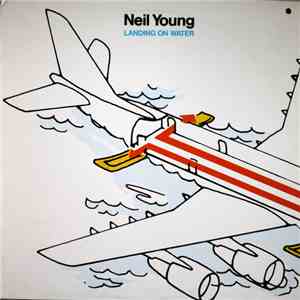 Neil Young - Landing On Water download mp3 flac