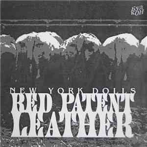 New York Dolls - Red Patent Leather download mp3 flac