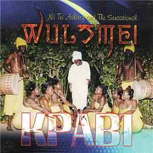 Nii Tei Ashitey And The Sensational Wulomei - Kpabi download free