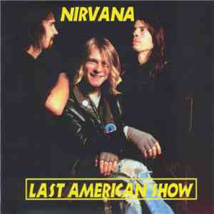Nirvana - Last American Show download free