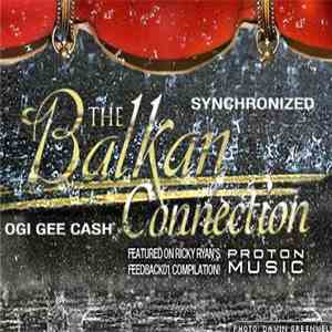 Ogi Gee Cash & Synchronized - The Balkan Connection download mp3 flac