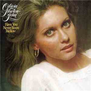 Olivia Newton-John - Have You Never Been Mellow download mp3 flac