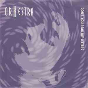 Orkestra  - Don't You Read My Letters download mp3 flac