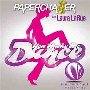 Papercha$er Feat. Laura LaRue - You Make Me Dance download mp3 flac