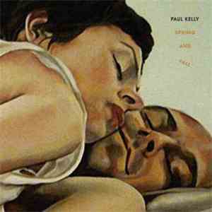 Paul Kelly  - Spring And Fall download mp3 flac