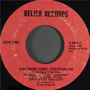 Paulette Gallou - Freedom Come, Freedom Go = Il Fait Beau, Il Faut Bon download mp3 flac
