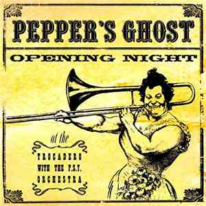 Pepper's Ghost with The F.S.Y. Orchestra - Opening Night download mp3 flac