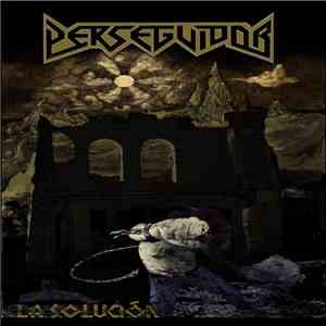 Perseguidor - La Solución download mp3 flac
