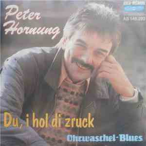 Peter Hornung - Du, I Hol Di Zruck download mp3 flac