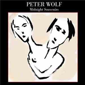 Peter Wolf - Midnight Souvenirs download mp3 flac