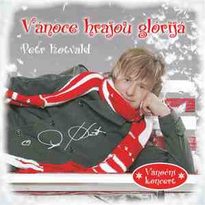 Petr Kotvald - Vánoce Hrajou Glórijá (Vánoční Koncert) download mp3 flac