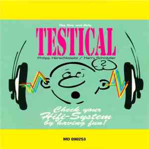 Philipp Herschkowitz / Harry Schnitzler - The One And Only Testical, Check Your Hifi System By Having Fun download free