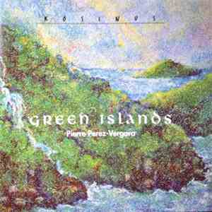 Pierre Perez Vergara - Green Islands download mp3 flac