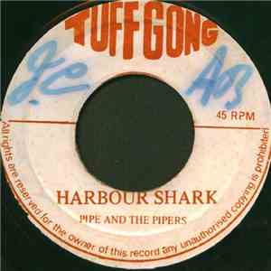 Pipe And The Pipers / Wailers All Stars Band - Harbour Shark / Shark download mp3 flac