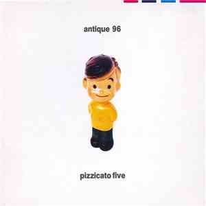 Pizzicato Five - Antique 96 download mp3 flac