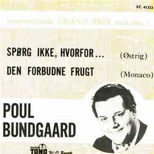 Poul Bundgaard - Spørg Ikke, Hvorfor / Den Forbudte Frugt download mp3 flac