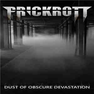 Prickrott - Dust Of Obscure Devastation download free