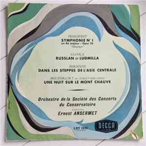 Prokofieff, Glinka, Borodine, Moussorgsky, Orchestre De La Société Des Concerts Du Conservatoire, Ernest Ansermet - Symphonie No. 1 En Ré Majeur - Opus 25 "Classique" / Russlan Et Ludmilla / Dans Les Steppes De L'Asie Centrale / Une Nuit Sur Le Mont Chauv download free