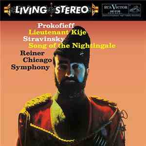 Prokofieff, Stravinsky / Chicago Symphony Orchestra / Fritz Reiner - Lieutenant Kije / Song Of The Nightingale download mp3 flac