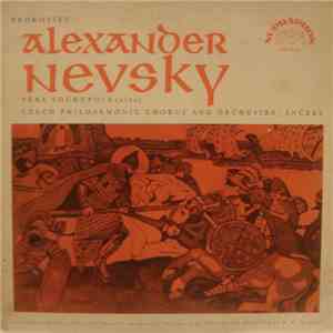 Prokofiev, Věra Soukupová, Czech Philharmonic Chorus And Orchestra / Ančerl - Alexander Nevsky (Cantata For Chorus And Orchestra, Op. 78) download mp3 flac