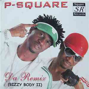 P-Square - Bizzy Body II download mp3 flac