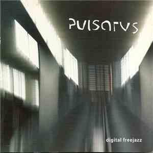 Pulsarus - Digital Freejazz download mp3 flac