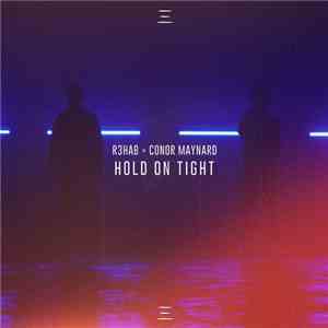 R3hab X Conor Maynard - Hold On Tight download mp3 flac