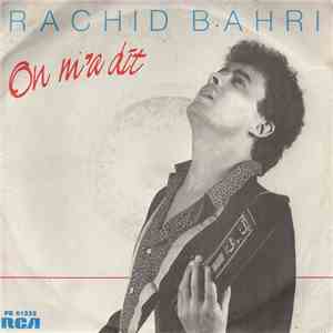 Rachid Bahri - On M'a Dit download free