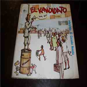 Rafael Martinez A. El Cazador Novato - El Kandidato Soy Yo!! download free