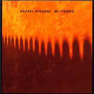 Rafael Riqueni - Mi Tiempo download mp3 flac