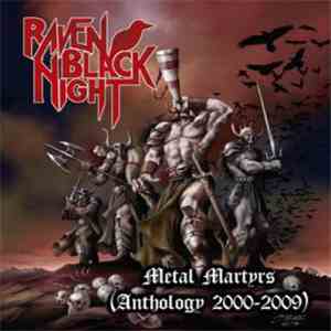Raven Black Night - Metal Martyrs (Anthology 2000-2009) download mp3 flac