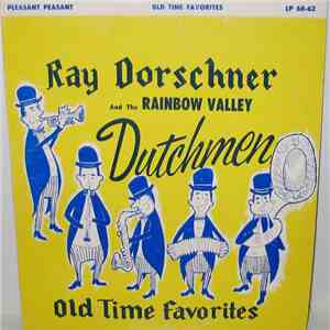 Ray Dorschner's Rainbow Valley Dutchmen - Old Time Favorites download free