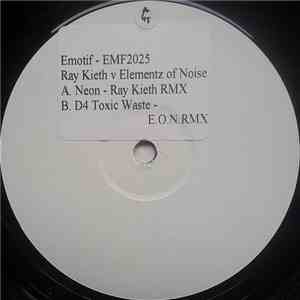 Ray Kieth vs. Elementz Of Noize - Neon / D4 Toxic Waste (Remixes) download mp3 flac