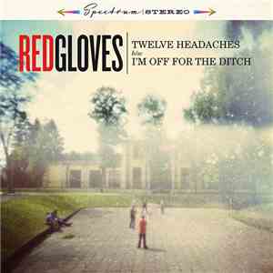 Red Gloves  - Twelve Headaches download mp3 flac